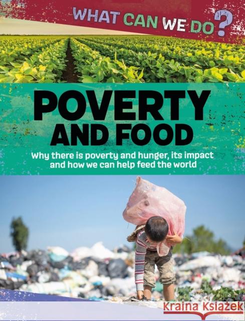 What Can We Do?: Poverty and Food Katie Dicker 9781445188010 Hachette Children's Group - książka