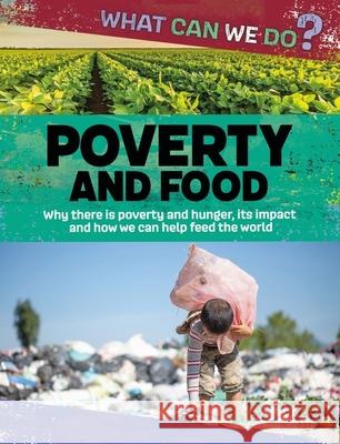 What Can We Do?: Poverty and Food Katie Dicker 9781445188034 Hachette Children's Group - książka
