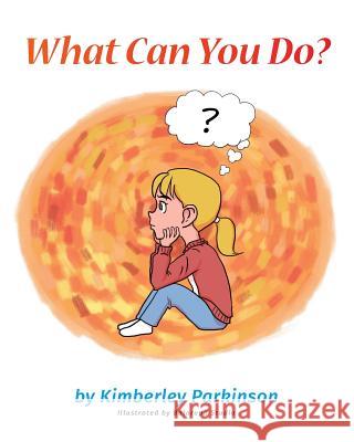 What Can You Do? Kimberley Parkinson 9781773701325 Kimberley Parkinson - książka