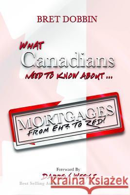 What Canadians Need to Know About Mortgages From 