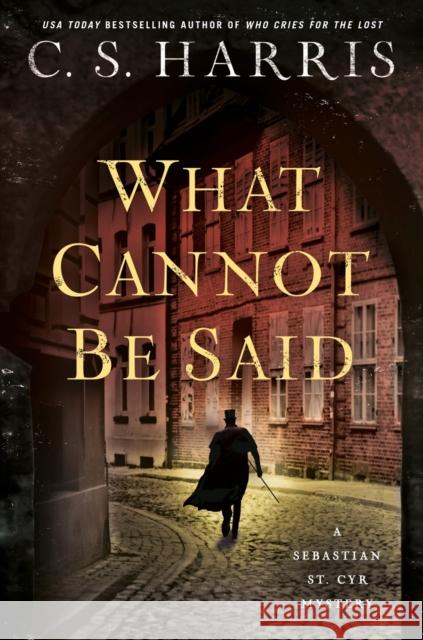 What Cannot Be Said C.S. Harris 9780593639184 Penguin Putnam Inc - książka