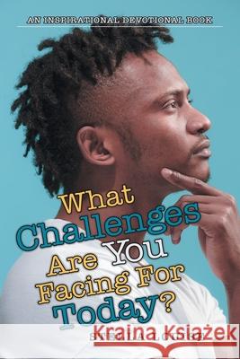 What Challenges Are You Facing Today?: An Inspirational Devotional Book Stella Louise 9781973640189 WestBow Press - książka