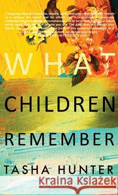 What Children Remember Tasha Hunter 9781734417876 Tasha Hunter - książka