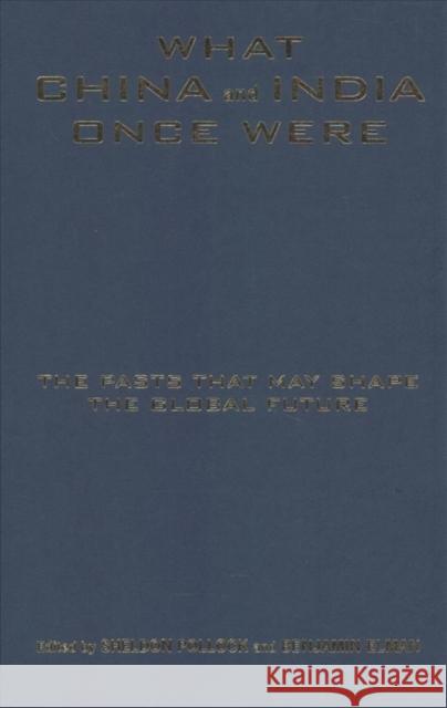 What China and India Once Were: The Pasts That May Shape the Global Future Sheldon I. Pollock Benjamin A. Elman 9780231184700 Columbia University Press - książka