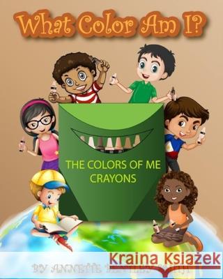 What Color Am I? Annette Bentley Smith 9781981987450 Createspace Independent Publishing Platform - książka