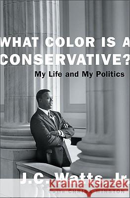 What Color Is a Conservative?: My Life and My Politics Watts, J. C. 9780060932404 Zondervan Publishing Company - książka
