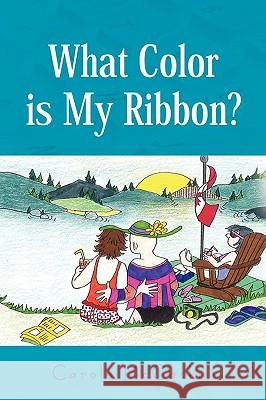 What Color is My Ribbon? McCaskill, Carole 9781436399272  - książka