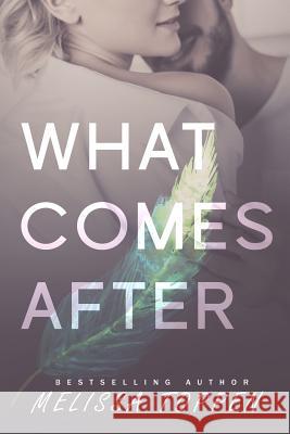 What Comes After Melissa Toppen 9781073327133 Independently Published - książka