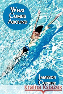 What Comes Around Jameson Currier 9781937627058 Chelsea Station Editions - książka