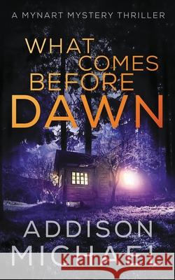 What Comes Before Dawn Addison Michael 9781735962115 Pages & Pie Publishing - książka