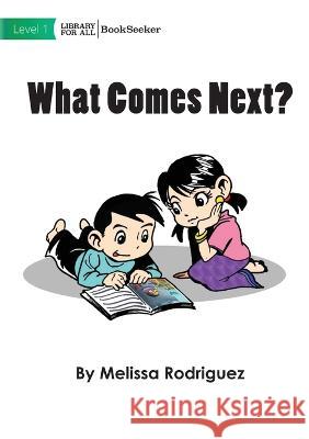 What Comes Next Melissa Rodriguez   9781922827623 Library for All - książka