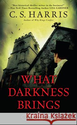 What Darkness Brings C. S. Harris 9780451418180 Signet Book - książka