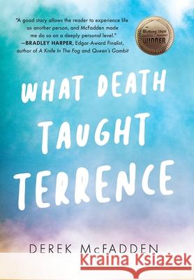 What Death Taught Terrence Derek McFadden 9781733396318 Kenboski & Seidenverg Books - książka
