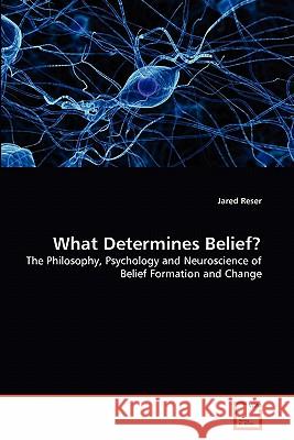 What Determines Belief? Jared Reser 9783639353310 VDM Verlag - książka