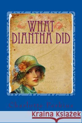 What Diantha Did Charlotte Perkin 9781543137088 Createspace Independent Publishing Platform - książka
