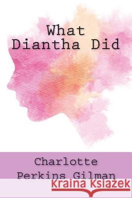 What Diantha Did Charlotte Perkin 9781722679385 Createspace Independent Publishing Platform - książka
