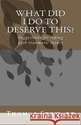 What did I do to deserve this? Stewart, Thomas D. 9781468103649 Createspace - książka