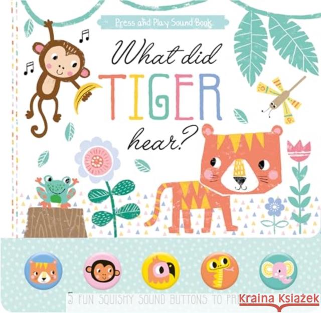 What Did Tiger Hear? Louise Anglicas 9781786908469 North Parade Books - książka