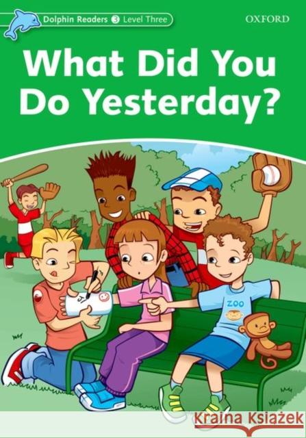 What Did You Do Yesterday?: Level 3: 525-Word Vocabulary Martin, Jacqueline 9780194401005 Oxford University Press, USA - książka