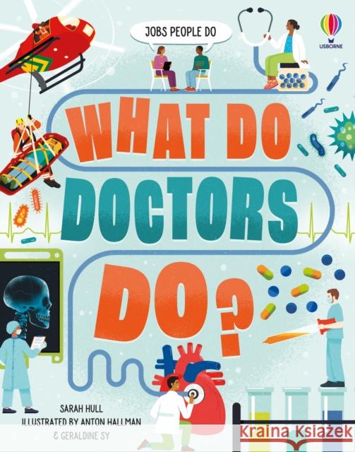 What Do Doctors Do? Sarah Hull 9781474998703 Usborne Publishing Ltd - książka