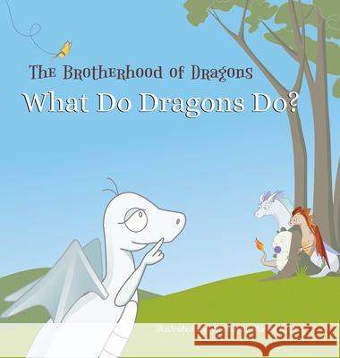 What Do Dragons Do? Marian A. Hsu 9781732499744 Quailoaf Creative - książka
