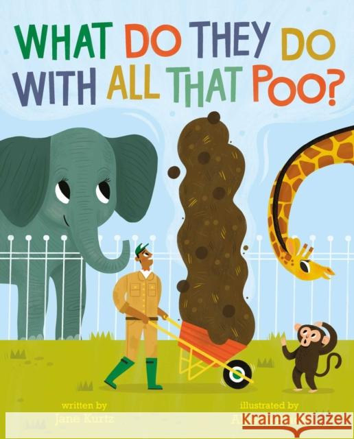 What Do They Do With All That Poo? Jane Kurtz 9781471182549 Simon & Schuster Ltd - książka
