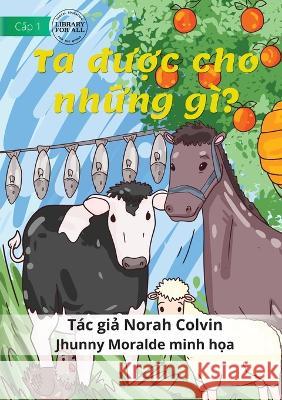 What Do They Give Us? - Ta được cho những gì? Colvin, Norah 9781922780911 Library for All - książka