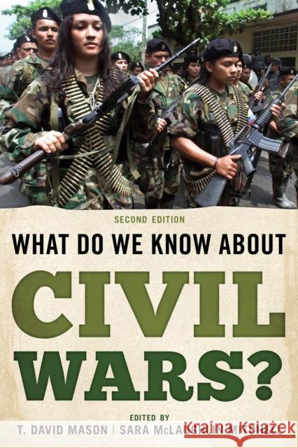 What Do We Know about Civil Wars? T. David Mason Sara McLaughlin Mitchell 9781538169155 Rowman & Littlefield Publishers - książka