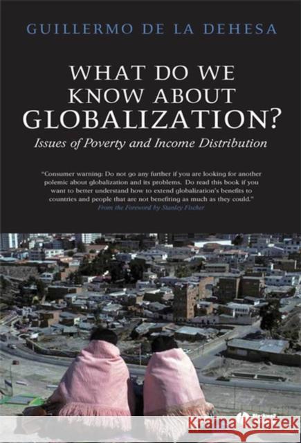 What Do We Know about Globalization?: Issues of Poverty and Income Distribution de la Dehesa, Guillermo 9781405136693 Blackwell Publishers - książka