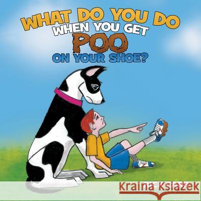 What Do You Do When You Get Poo on Your Shoe? Rick Carr Scott Strub 9781613141625 Innovo Publishing LLC - książka