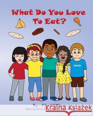 What do you love to eat? Dananjali, K. K. P., Williams, Kim 9798574375549 Independently Published - książka