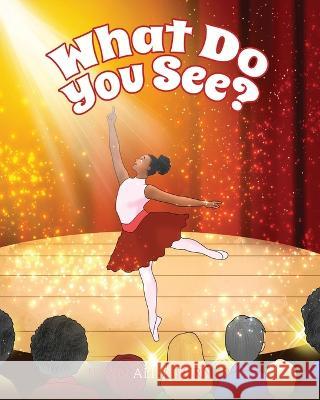 What Do You See?: A Children\'s Book About Diversity, Inclusion and Black History Jeryn Alise Turner 9781941580387 Higgins Publishing - książka