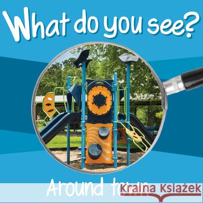 What Do You See: Around Town Paul Gardner Paul Gardner 9781945296437 Gardner Publishing - książka