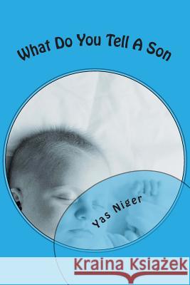 What Do You Tell A Son Niger, Yas 9781507512333 Createspace - książka