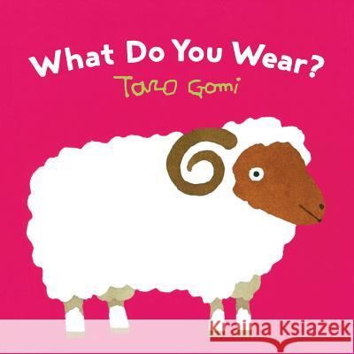 What Do You Wear? Taro Gomi 9781452150284 Chronicle Books - książka