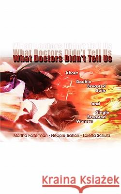 What Doctors Didn't Tell Us: About Double Breasted Suits and Single Breasted Women Falterman, Martha 9780759670662 Authorhouse - książka