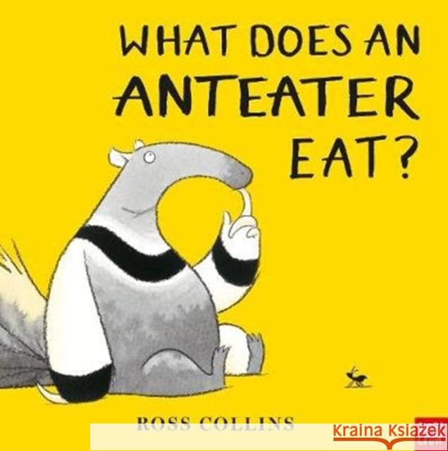 What Does An Anteater Eat? Collins, Ross 9781788007313 Nosy Crow Ltd - książka