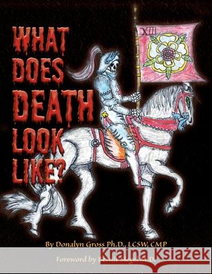What Does Death Look Like? Donalyn Gross 9781450024693 Xlibris Corporation - książka