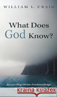 What Does God Know? William L. Craig 9781666768572 Wipf & Stock Publishers - książka