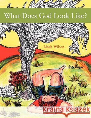 What Does God Look Like? Linda Wilson 9781462402687 Inspiring Voices - książka