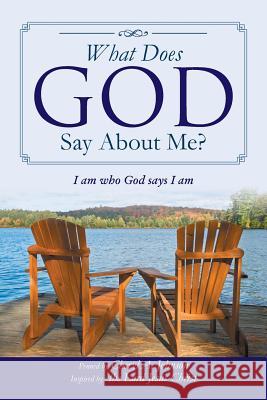 What Does God Say About Me?: I am who God says I am Johnson, Cheryl A. 9781499074949 Xlibris Corporation - książka