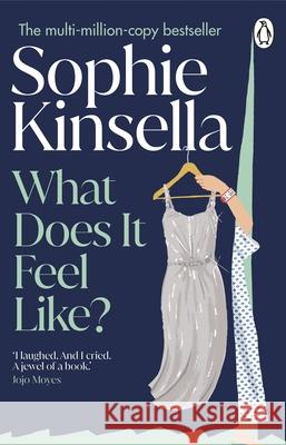 What Does it Feel Like? Sophie Kinsella 9781804999264 Transworld Publishers Ltd - książka