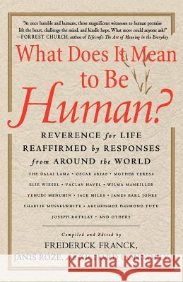 What Does It Mean to Be Human?: Reverence for Life Reaffirmed by Responses from Around the World Frederick Franck Janis Roze Richard Connolly 9780312271015 St. Martin's Press - książka