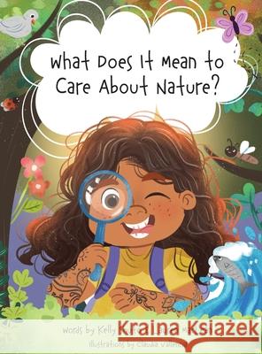 What Does It Mean to Care About Nature? Kelly Shuto Lauren MacLean Claudia Vallencia 9781738853748 Kelly Shuto Books - książka