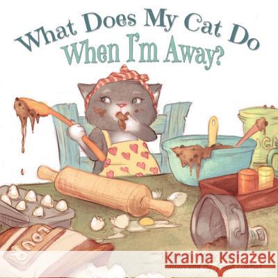 What Does My Cat Do When I'm Away? Marcy Boynton 9781681976013 Christian Faith - książka