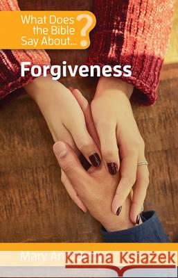 What Does the Bible Say about Forgiveness Mary Ann Getty 9781565484078 New City Press - książka