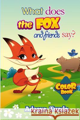 What Does The Fox And Friends Say: Color Book Patrick, Eromona 9781497390768 Createspace - książka