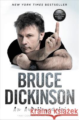 What Does This Button Do?: An Autobiography Dickinson, Bruce 9780062468147 Dey Street Books - książka