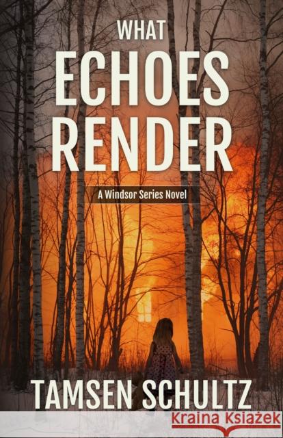 What Echoes Render: Windsor Series, Book 3 Tamsen Schultz 9781635760378 Diversion Books - książka