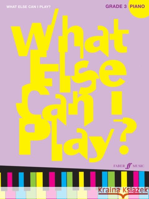 What Else Can I Play? Grade 3 Alfred Music 9780571530458 FABER MUSIC LTD - książka